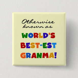Otherwise Known as Best-est Granma Gifts 15 Cm Square Badge