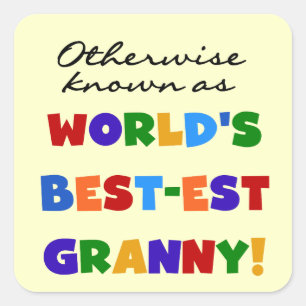 Otherwise Known as Best-est Granny Gifts Square Sticker