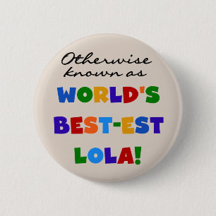 Otherwise Known as Best-est Lola Gifts 6 Cm Round Badge