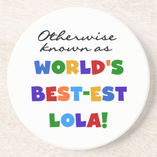 Otherwise Known as Best-est Lola Gifts Coaster