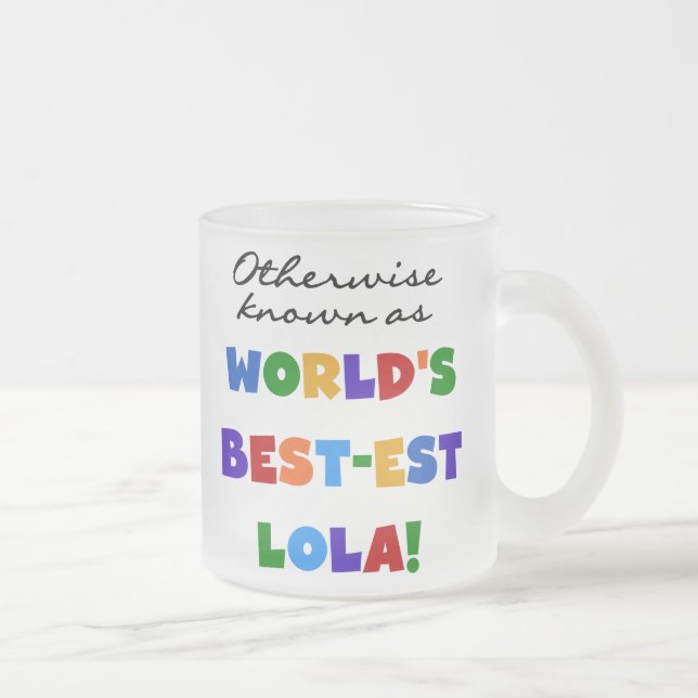 Otherwise Known as Best-est Lola Gifts Frosted Glass Coffee Mug (Right)