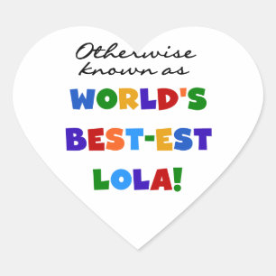 Otherwise Known as Best-est Lola Gifts Heart Sticker
