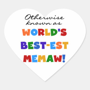 Otherwise Known as Best-est Memaw Tshirts Heart Sticker
