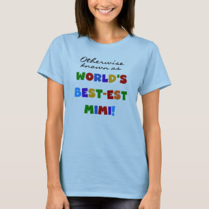 Otherwise Known as Best-est Mimi Gifts T-Shirt