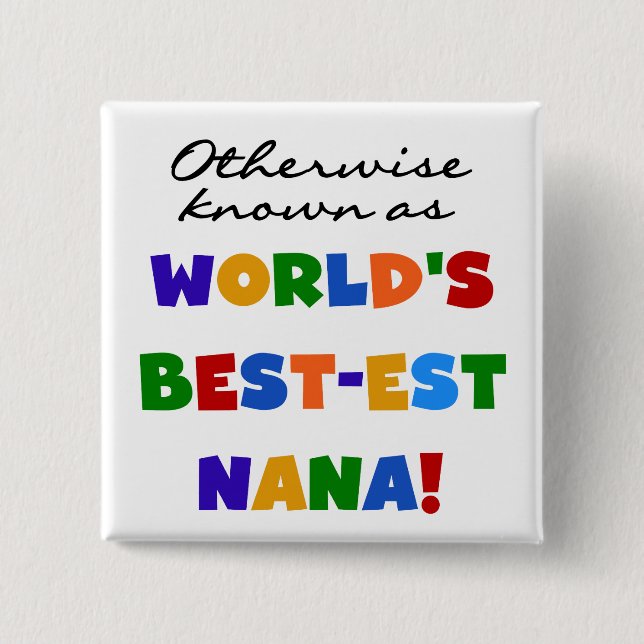 Otherwise Known as Best-est Nana Tshirts 15 Cm Square Badge (Front)