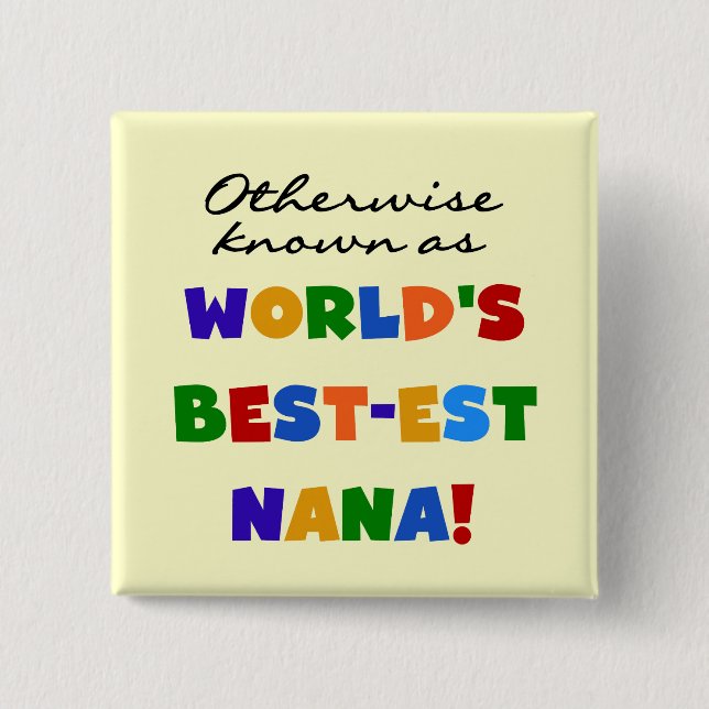 Otherwise Known as Best-est Nana Tshirts 15 Cm Square Badge (Front)