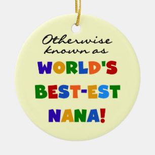 Otherwise Known as Best-est Nana Tshirts Ceramic Tree Decoration