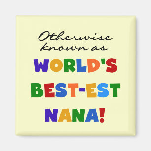 Otherwise Known as Best-est Nana Tshirts Magnet
