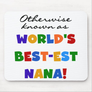 Otherwise Known as Best-est Nana Tshirts Mouse Mat