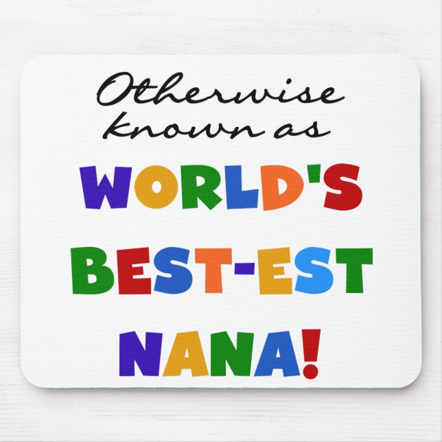 Otherwise Known as Best-est Nana Tshirts Mouse Mat (Front)