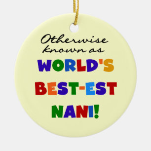 Otherwise Known as Best-est Nani Tshirts and GIfts Ceramic Tree Decoration