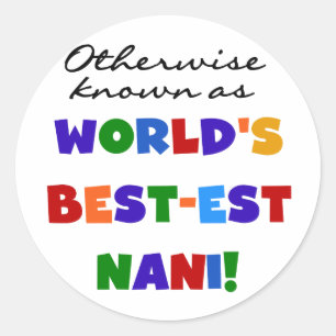 Otherwise Known as Best-est Nani Tshirts and GIfts Classic Round Sticker