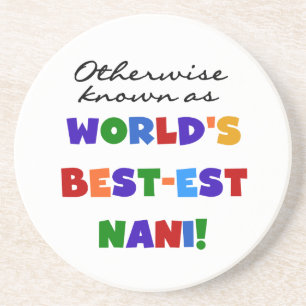 Otherwise Known as Best-est Nani Tshirts and GIfts Coaster
