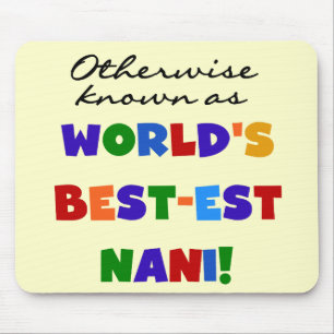 Otherwise Known as Best-est Nani Tshirts and GIfts Mouse Mat