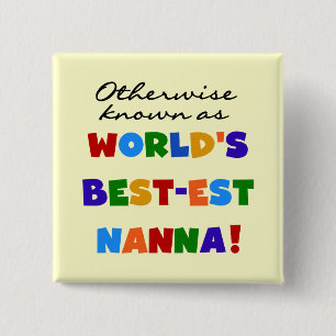 Otherwise Known as Best-est Nanna Gifts 15 Cm Square Badge