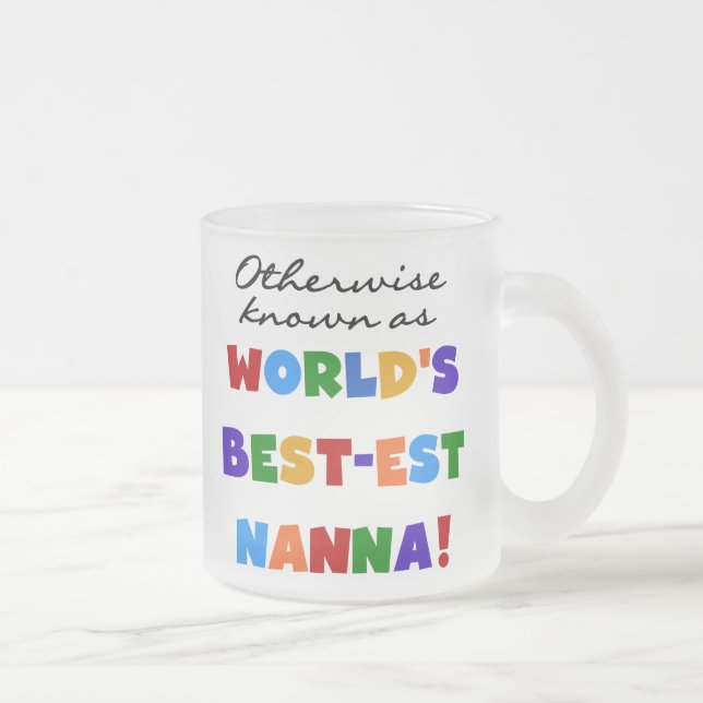 Otherwise Known as Best-est Nanna Gifts Frosted Glass Coffee Mug (Right)