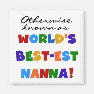 Otherwise Known as Best-est Nanna Gifts Magnet