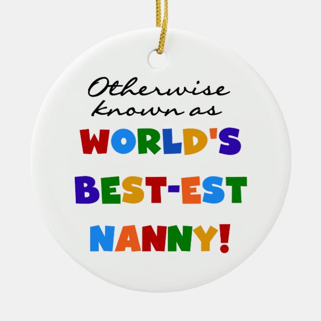 Otherwise Known as Best-est Nanny Gifts Ceramic Tree Decoration (Front)