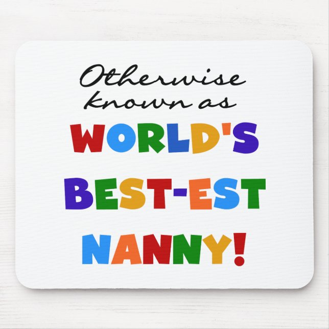 Otherwise Known as Best-est Nanny Gifts Mouse Mat (Front)
