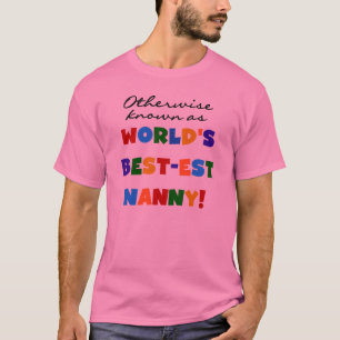 Otherwise Known as Best-est Nanny Gifts T-Shirt