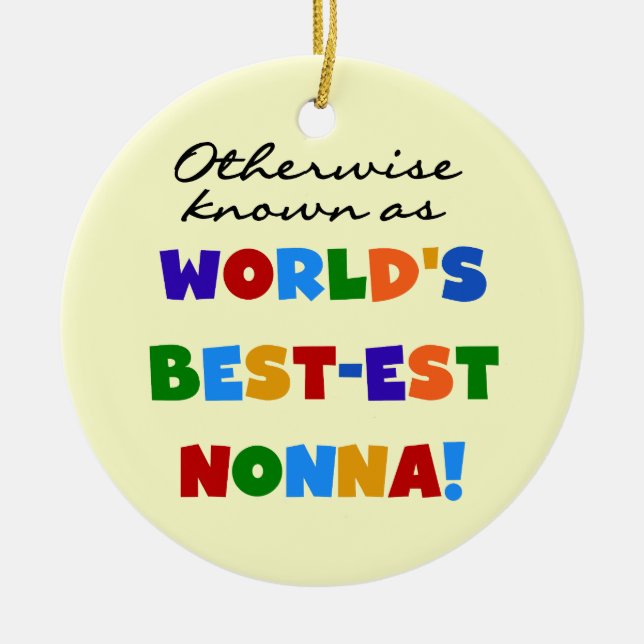 Otherwise Known as Best-est Nonna Tshirts Gifts Ceramic Tree Decoration (Front)