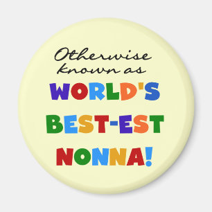 Otherwise Known as Best-est Nonna Tshirts Gifts Magnet