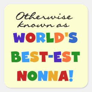 Otherwise Known as Best-est Nonna Tshirts Gifts Square Sticker