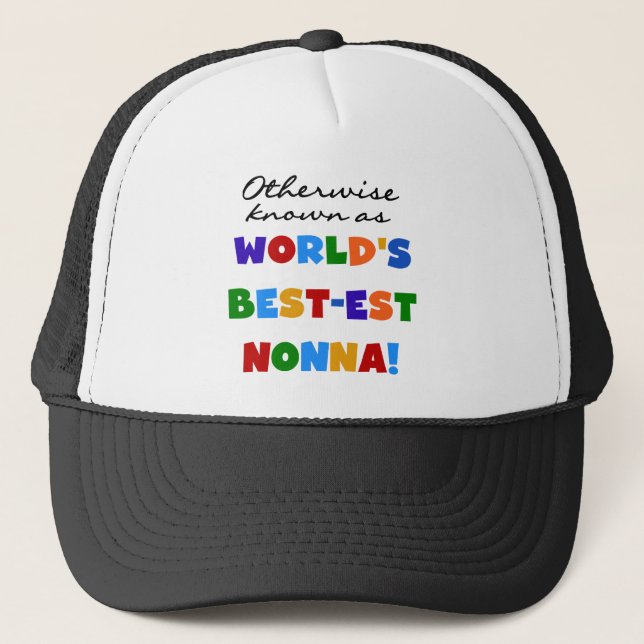 Otherwise Known as Best-est Nonna Tshirts Gifts Trucker Hat (Front)