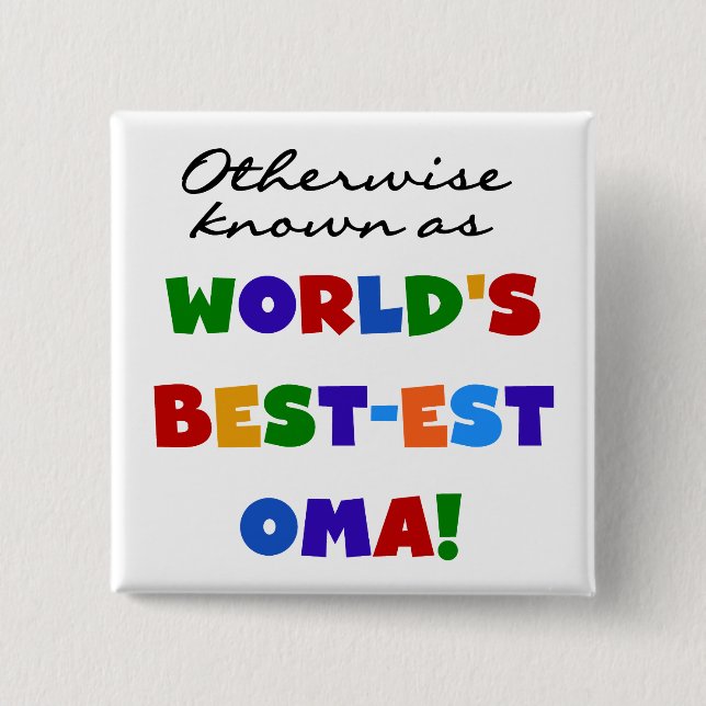 Otherwise Known as Best-est Oma Tshirts and Gifts 15 Cm Square Badge (Front)