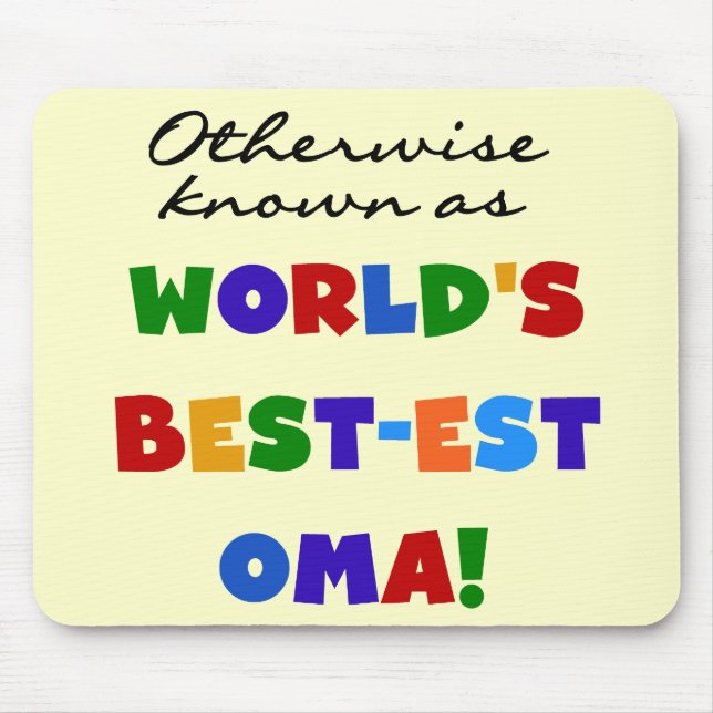 Otherwise Known as Best-est Oma Tshirts and Gifts Mouse Mat (Front)