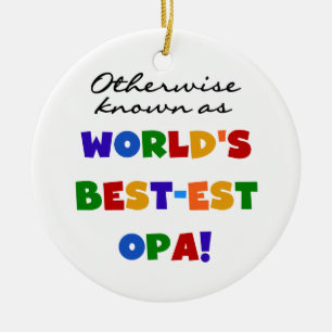 Otherwise Known as Best Opa T-shirts and Gifts Ceramic Tree Decoration
