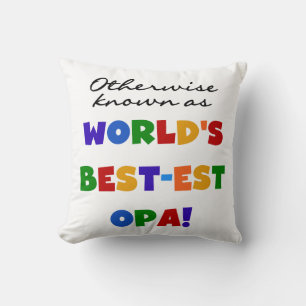 Otherwise Known as Best Opa T-shirts and Gifts Cushion