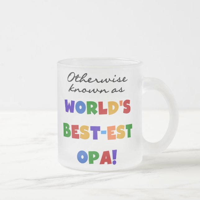 Otherwise Known as Best Opa T-shirts and Gifts Frosted Glass Coffee Mug (Right)