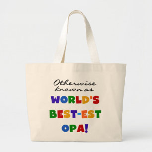 Otherwise Known as Best Opa T-shirts and Gifts Large Tote Bag