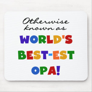Otherwise Known as Best Opa T-shirts and Gifts Mouse Mat
