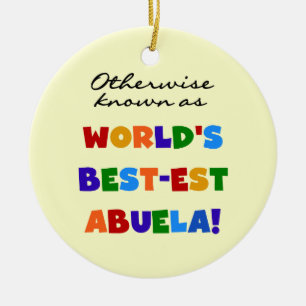 Otherwise Known as World's Best-est Abuela Gifts Ceramic Tree Decoration