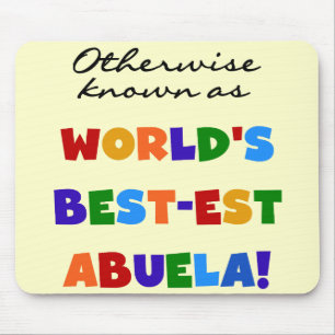 Otherwise Known as World's Best-est Abuela Gifts Mouse Mat