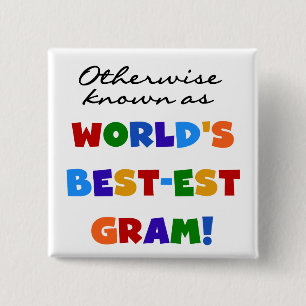Otherwise Known as World's Best-est Gram Gifts 15 Cm Square Badge