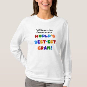 Otherwise Known as World's Best-est Gram Gifts T-Shirt