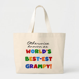 Otherwise Known as World's Best-est Grampy Gifts Large Tote Bag