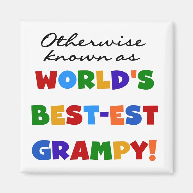 Otherwise Known as World's Best-est Grampy Gifts Magnet (Front)