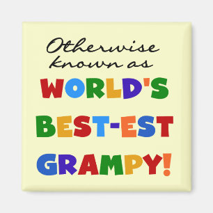 Otherwise Known as World's Best-est Grampy Gifts Magnet