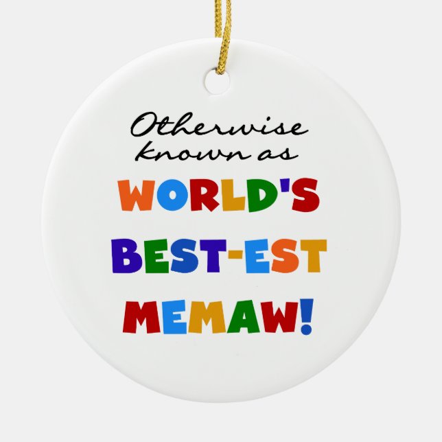 Otherwise known as World's Best-est Memaw Ceramic Tree Decoration (Front)