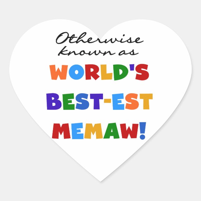 Otherwise known as World's Best-est Memaw Heart Sticker (Front)