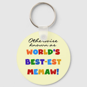 Otherwise known as World's Best-est Memaw Key Ring
