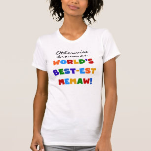 Otherwise known as World's Best-est Memaw T-Shirt