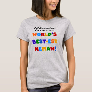 Otherwise known as World's Best-est Memaw T-Shirt