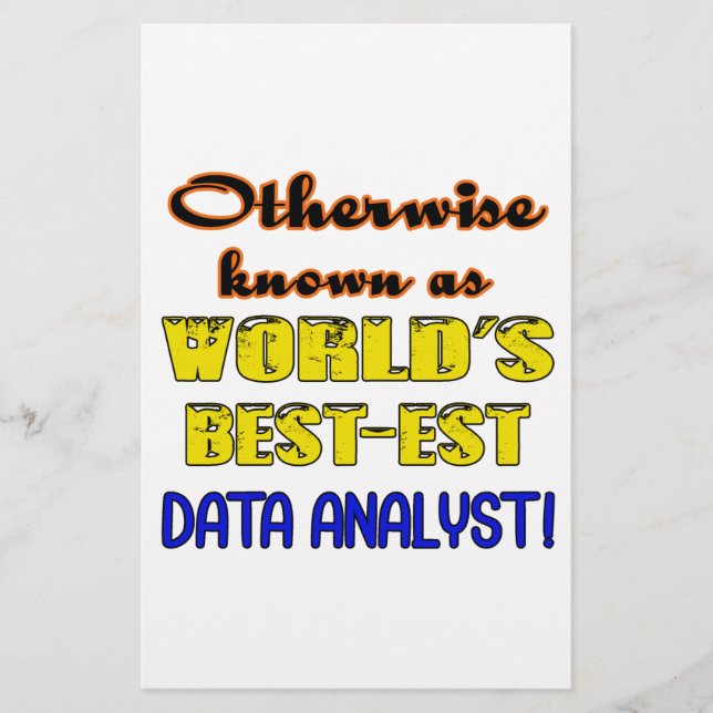 Otherwise known as world's bestest Data analyst (Front)