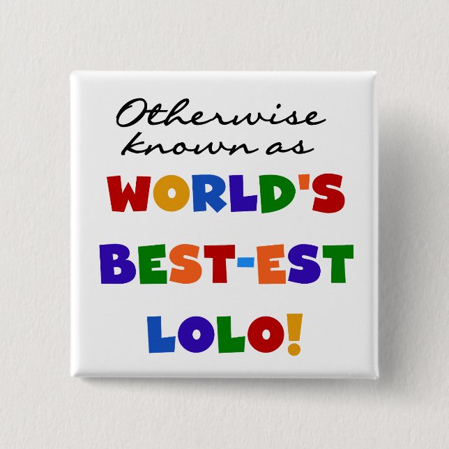 Otherwise Known Best-est Lolo T-shirts and Gifts 15 Cm Square Badge (Front)