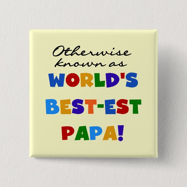 Otherwise Known Best-est Papa Tshirts and Gifts 15 Cm Square Badge (Front)